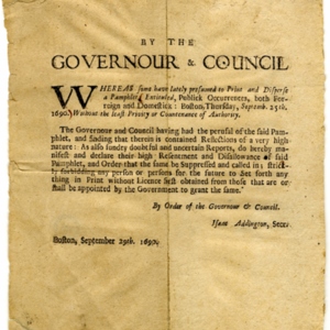 By the Governour & Council. Whereas some have lately presumed to Print and Disperse a Pamphlet, Entituled, Publick Occurrences